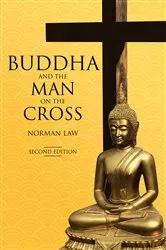 Book cover of Buddha and the Man on the Cross by Norman Law