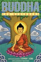 Book cover of Buddha For Beginners by Stephen T. Asma
