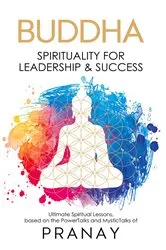 Book cover of BUDDHA: Spirituality For Leadership & Success by Pranay