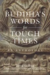 Book cover of Buddha's Words for Tough Times by Peter Skilling