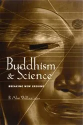 Book cover of Buddhism and Science by B. Alan Wallace