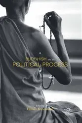 Book cover of Buddhism and the Political Process by Hiroko Kawanami