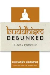 Book cover of Buddhism Debunked by Constantine I. Nightingdale