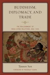 Book cover of Buddhism, Diplomacy, and Trade by Tansen Sen