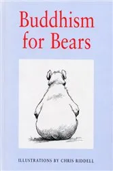 Book cover of Buddhism For Bears by Chris Riddell