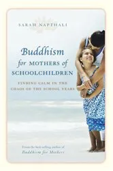 Book cover of Buddhism for Mothers of Schoolchildren by Sarah Napthali