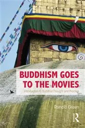 Book cover of Buddhism Goes to the Movies by Ronald Green