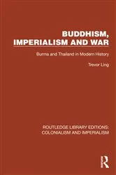Book cover of Buddhism, Imperialism and War by Trevor Ling