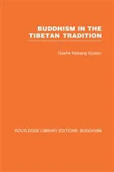 Book cover of Buddhism in the Tibetan Tradition by Geshe Kelsang Gyatso