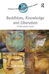 Book cover of Buddhism, Knowledge and Liberation by David Burton