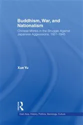 Book cover of Buddhism, War, and Nationalism by Xue Yu