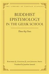 Book cover of Buddhist Epistemology in the Geluk Schoo by Jonathan Samuels