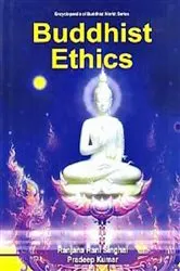 Book cover of Buddhist Ethics (Encyclopaedia Of Buddhist World Series) by Ranjana  Rani Singhal