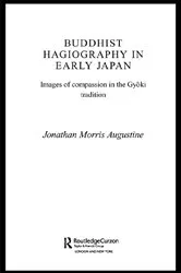 Book cover of Buddhist Hagiography in Early Japan by Jonathan Morris Augustine