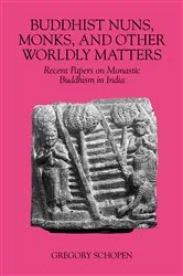 Book cover of Buddhist Nuns, Monks, and Other Worldly Matters by Gregory Schopen