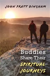 Book cover of Buddies Share Their Spiritual Journeys by John Pratt Bingham