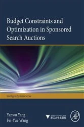 Book cover of Budget Constraints and Optimization in Sponsored Search Auctions by Yanwu Yang