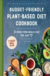 Book cover of Budget-Friendly Plant-Based Diet Cookbook by Kathy A. Davis
