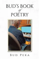 Book cover of Bud's Book of Poetry by Bud Peka