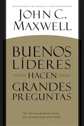Book cover of BUENOS LÍDERES HACEN GRANDES PREGUNTAS by John C. Maxwell