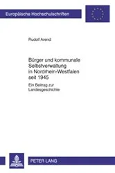 Book cover of Buerger und kommunale Selbstverwaltung in Nordrhein-Westfalen seit 1945 by Rudolf Arend