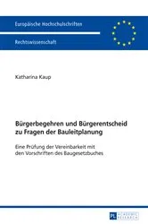 Book cover of Buergerbegehren und Buergerentscheid zu Fragen der Bauleitplanung by Katharina Kaup