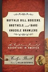 Book cover of Buffalo Bill, Boozers, Brothels, and Bare-Knuckle Brawlers by Kellen Cutsforth