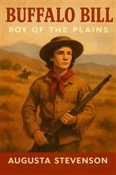 Book cover of Buffalo Bill: Boy of the Plains by Augusta Stevenson