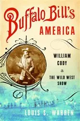 Book cover of Buffalo Bill's America by Louis S. Warren
