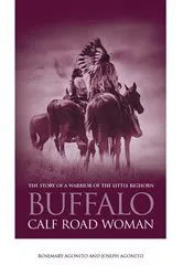 Book cover of Buffalo Calf Road Woman by Rosemary Agonito
