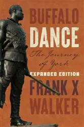 Book cover of Buffalo Dance (2nd ed.) by Frank X Walker