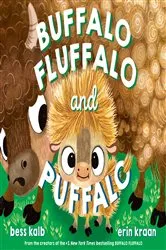 Book cover of Buffalo Fluffalo and Puffalo by Bess Kalb