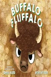 Book cover of Buffalo Fluffalo by Bess Kalb
