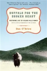 Book cover of Buffalo for the Broken Heart by Dan O'Brien