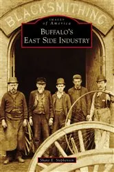 Book cover of Buffalo's East Side Industry by Shane E. Stephenson
