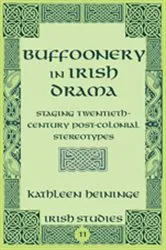 Book cover of Buffoonery in Irish Drama by Robert Mahoney