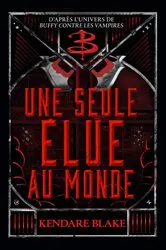 Book cover of Buffy - Une seule Elue au monde by Unknown