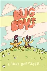 Book cover of Bug Boys by Laura Knetzger
