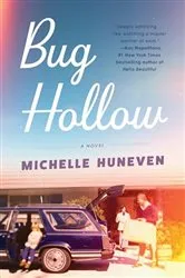 Book cover of Bug Hollow by Michelle Huneven