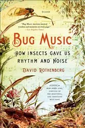 Book cover of Bug Music by David Rothenberg