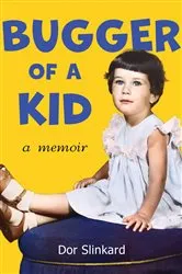 Book cover of Bugger of a Kid by Dor Slinkard