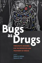 Book cover of Bugs as Drugs by Robert A. Britton