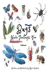 Book cover of Bugs Have Feelings, Too by Marie Gerbasi