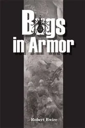 Book cover of Bugs in Armor by Robert Bwire