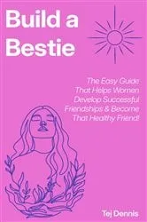 Book cover of Build a Bestie by Tej Dennis
