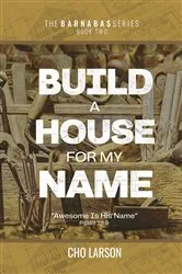 Book cover of Build a House for My Name: Awesome is His Name (Psalm 111 by Unknown