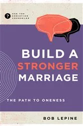 Book cover of Build a Stronger Marriage by Bob Lepine