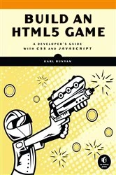 Book cover of Build an HTML5 Game by Karl Bunyan