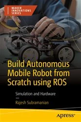 Book cover of Build Autonomous Mobile Robot from Scratch using ROS by Rajesh Subramanian