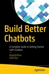 Book cover of Build Better Chatbots by Rashid Khan